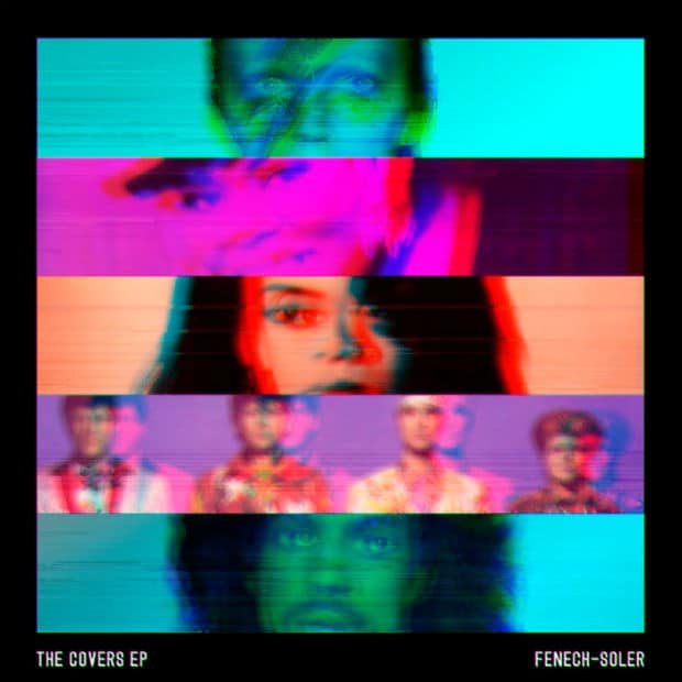 Fenech-Soler - The Covers (EP) – Новая эстетика старых вещей